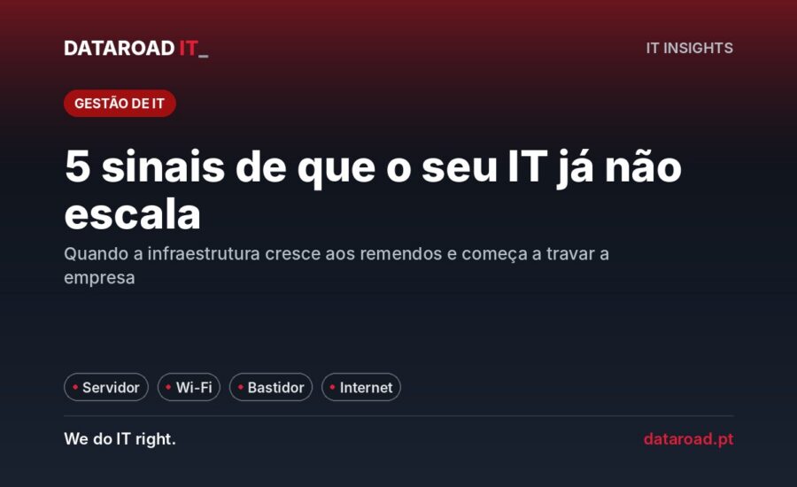 Infraestrutura de IT que não escala: cinco sinais de alerta, do servidor no limite ao Wi-Fi que cai — DataRoad