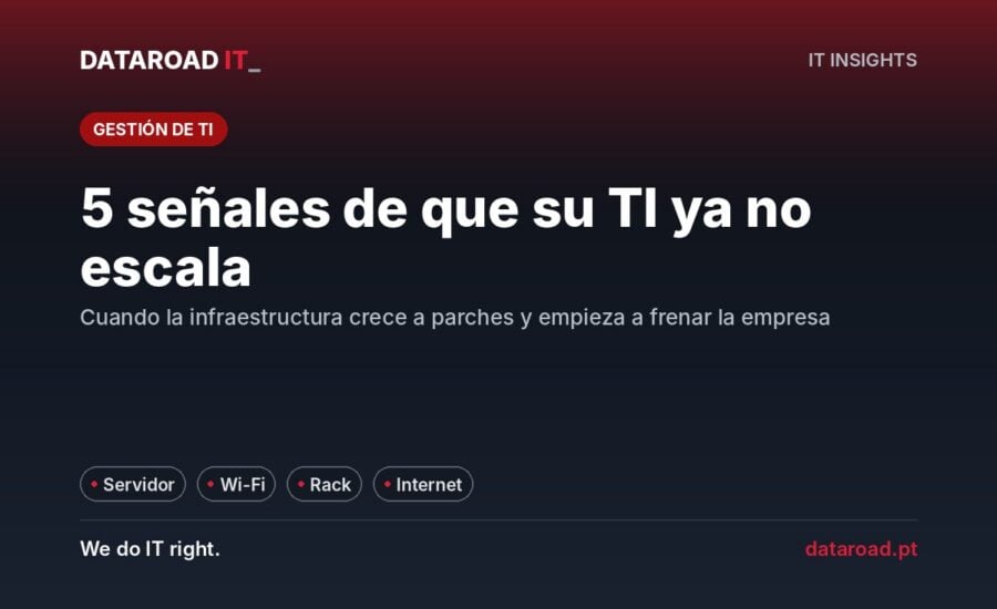 Infrastructura de TI que no escala: cinco señales de alerta, desde el servidor al límite hasta la conexión Wi-Fi que se interrumpe — DataRoad