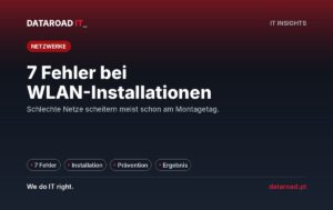 Unternehmenstechnische WLAN-Installation: Die 7 häufigsten Fehler und wie man sie alle auf einmal vermeidet — DataRoad