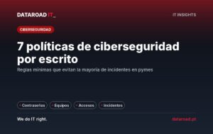 Políticas internas de ciberseguridad: las siete reglas escritas que toda empresa debería tener y aplicar — DataRoad