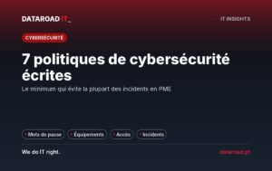 Politiques internes de cybersécurité : les sept règles écrites que toute entreprise devrait avoir et appliquer — DataRoad