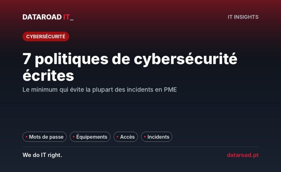 Politiques internes de cybersécurité : les sept règles écrites que toute entreprise devrait avoir et appliquer — DataRoad