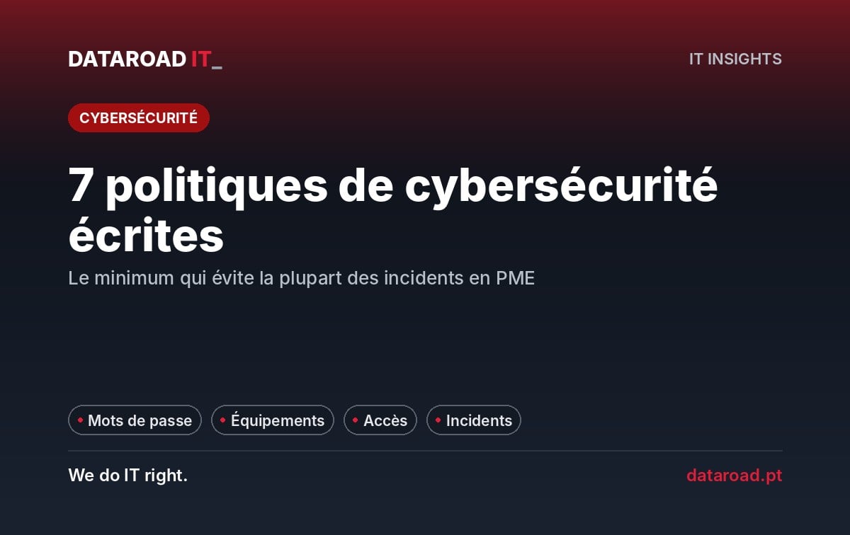 Politiques internes de cybersécurité : les sept règles écrites que toute entreprise devrait avoir et appliquer — DataRoad