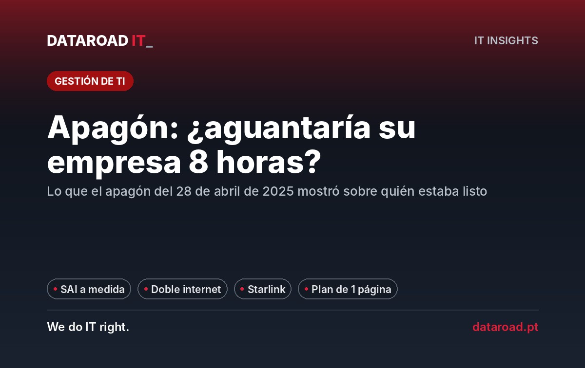 Preparar a la empresa para un apagón: UPS, internet redundante, Starlink y un plan de una página — DataRoad