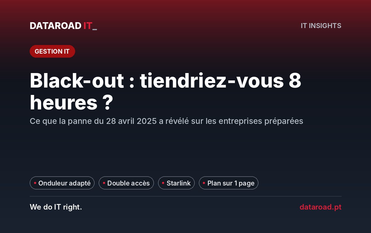 Préparer l'entreprise pour un blackout : UPS, internet redondant, Starlink et un plan de sauvegarde — DataRoad