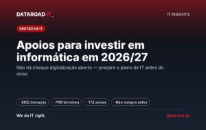 Apoios para investir em informática: o que existe para PME em 2026/2027 — DataRoad