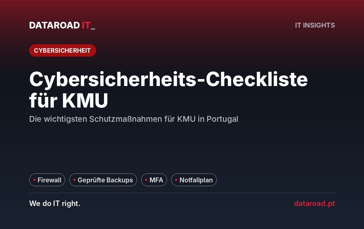 Cybersecurity-Checkliste für kleine und mittlere Unternehmen in Portugal: Firewall, Backups, MFA und Reaktion — DataRoad