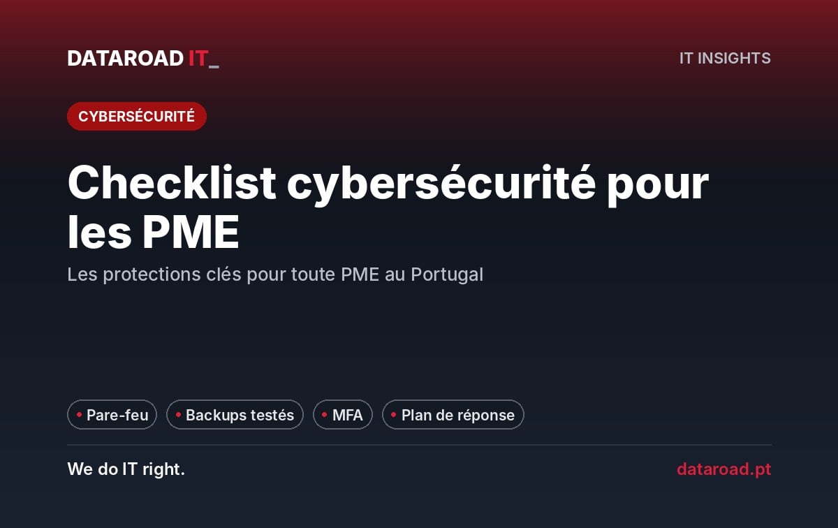 Liste de contrôle de la cybersécurité pour les PME au Portugal : pare-feu, sauvegardes, MFA et réponse — DataRoad