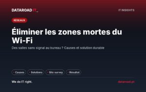 Les zones mortes du Wi-Fi au bureau : les causes, les solutions par ordre d’efficacité et l’importance de mesurer — DataRoad
