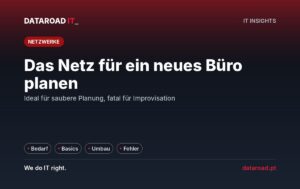 Informationsnetzwerk für neues Büro: Wie man die Anforderungen, die wesentlichen Elemente und die Arbeiten plant — DataRoad