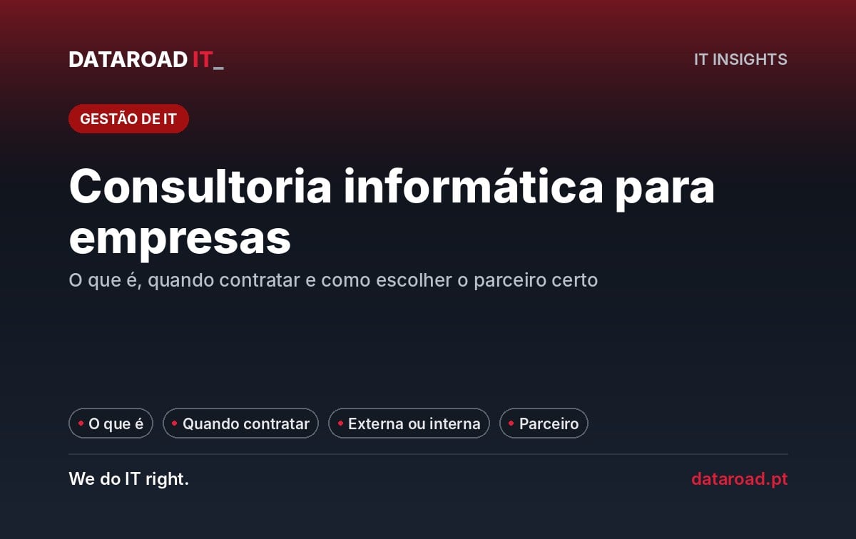 Consultoria informática para empresas: o que é, quando contratar e como escolher parceiro — DataRoad
