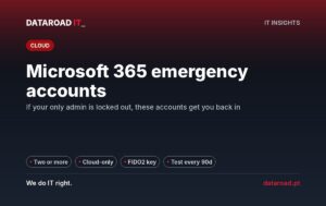 Microsoft 365 emergency accounts: what to do if the administrator gets locked out — DataRoad
