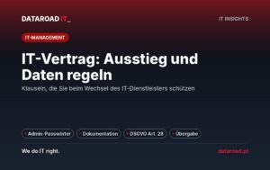 Informationsvertrag: Austrittsklauseln, Passwörter, Netzwerkdokumentation und DSGVO – DataRoad