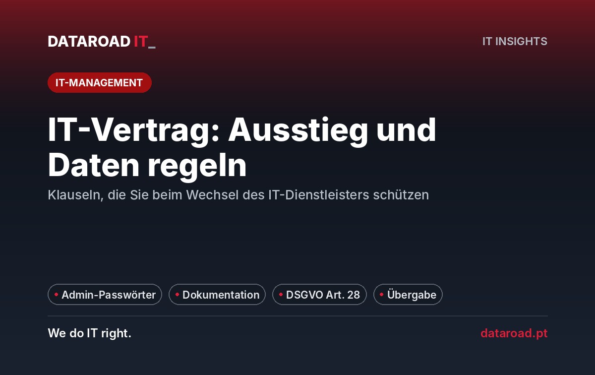 Informationsvertrag: Austrittsklauseln, Passwörter, Netzwerkdokumentation und DSGVO – DataRoad