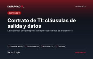 Contrato de informática: cláusulas de salida, contraseñas, documentación de la red y RGPD a exigir — DataRoad