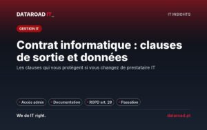 Contrat informatique : clauses de sortie, mots de passe, documentation réseau et RGPD à respecter — DataRoad