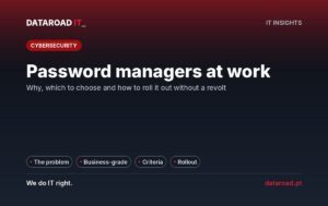Password manager in the company: why adopt it, how to choose it, and how to implement it in three weeks without a fuss — DataRoad