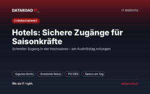 Zugriffe von Saisonarbeitern in einem Hotel: Einzelabrechnungen, getrennte Netzwerke und PCI DSS ohne offene Ports — DataRoad