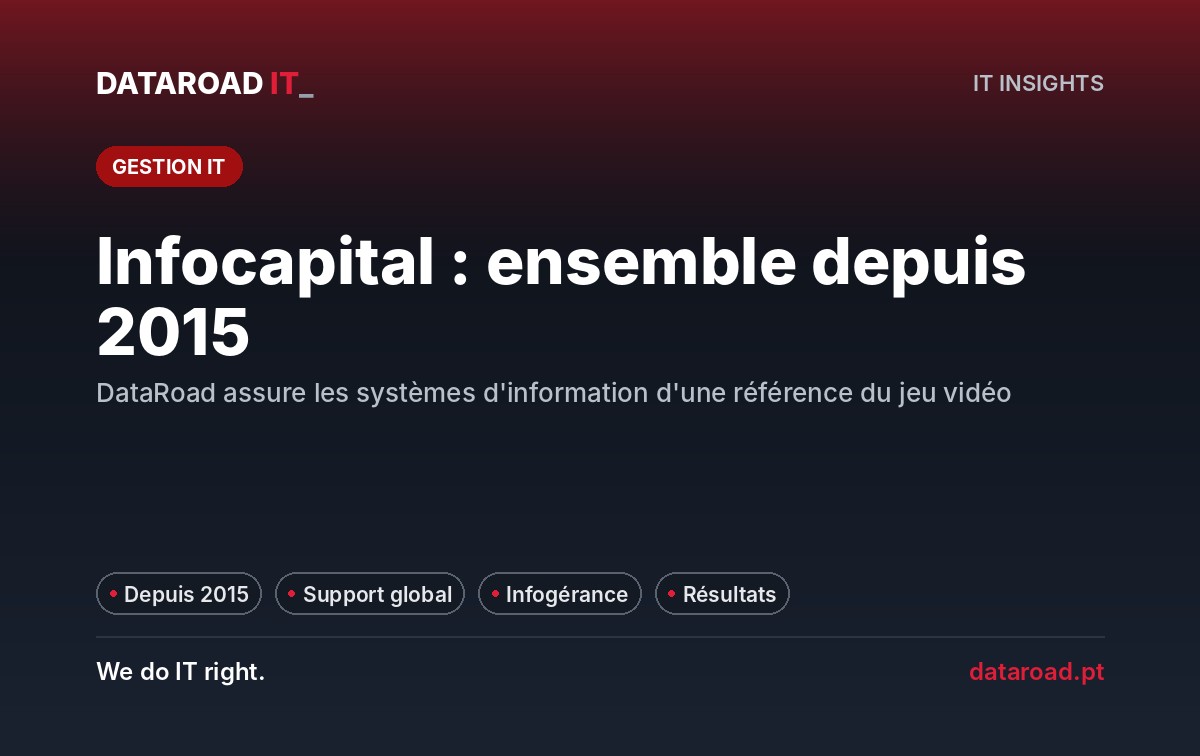 Les systèmes d’information de Infocapital SA gérés par DataRoad depuis 2015 : un cas de réussite — DataRoad