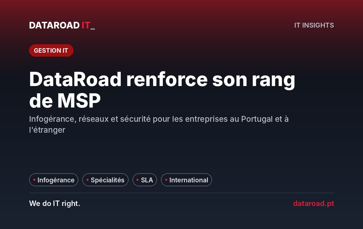 MSP de services informatiques gérés : DataRoad renforce sa présence sur les réseaux et la sécurité informatique — DataRoad