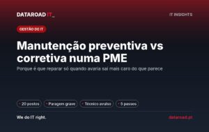 Manutenção preventiva vs corretiva: o custo real numa PME de 20 postos e como mudar em cinco passos — DataRoad
