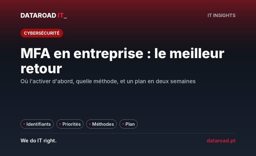 MFA dans l'entreprise : authentification multifactorielle activée par des priorités, avec un plan de deux semaines sans interruption pour tout le monde — DataRoad