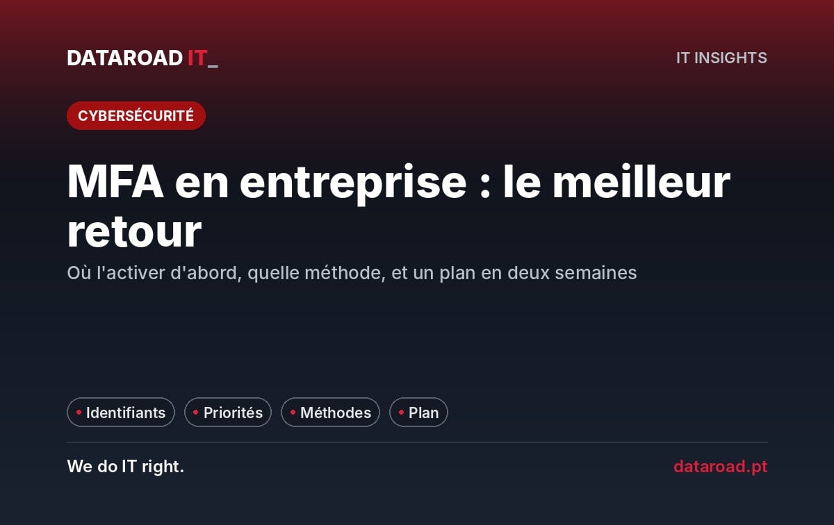 MFA dans l'entreprise : authentification multifactorielle activée par des priorités, avec un plan de deux semaines sans interruption pour tout le monde — DataRoad