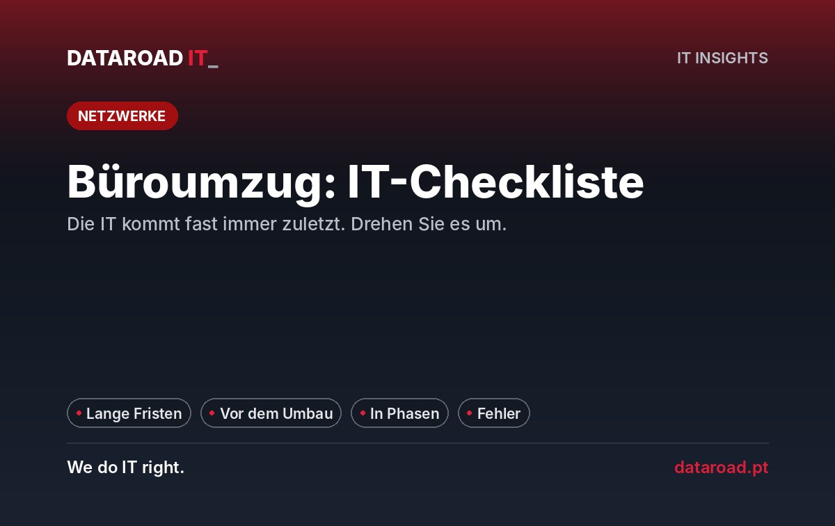 Umzug ins Büro: Informationscheckliste in Phasen, um im neuen Firmenumfeld nicht zu scheitern — DataRoad