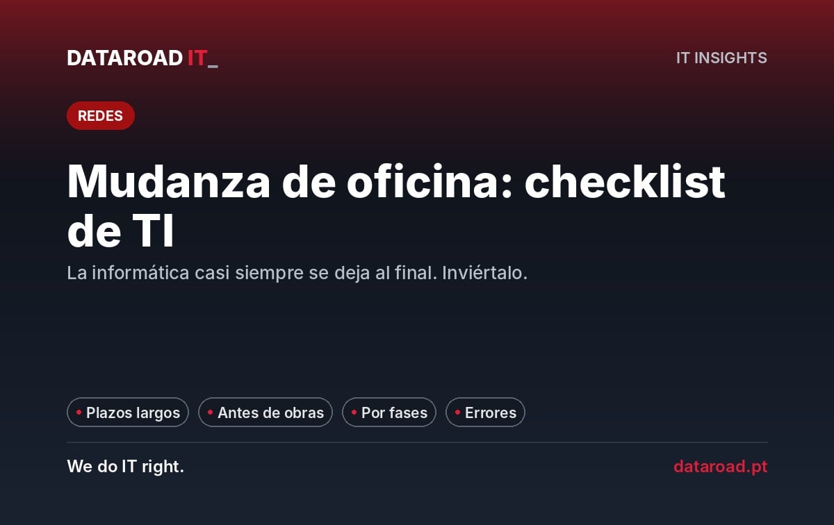 Cambio de oficina: lista de verificación informática en fases para no fallar en el nuevo espacio de la empresa — DataRoad