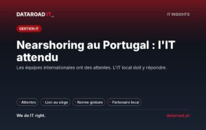 Nearshoring au Portugal : l’infrastructure informatique que les équipes internationales espèrent trouver dans le bureau — DataRoad