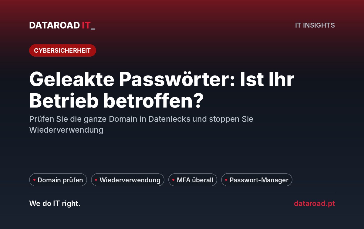 Offene Passwörter: Wie man erkennt, ob Ihr Unternehmen in bekannten Datenläufen auftaucht — DataRoad