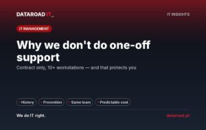 Spotty IT support vs IT Unlimited contract: why we only work on contracts — DataRoad