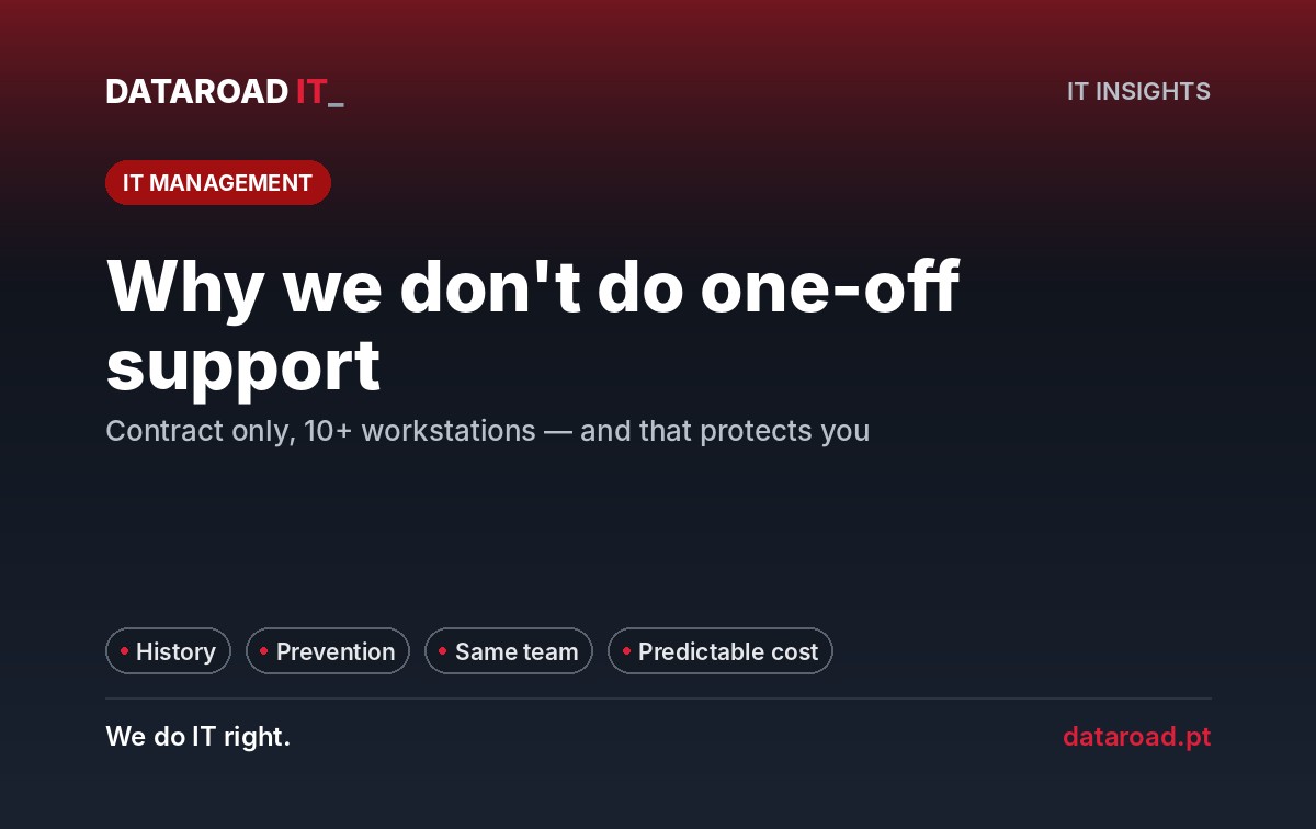 Spotty IT support vs IT Unlimited contract: why we only work on contracts — DataRoad