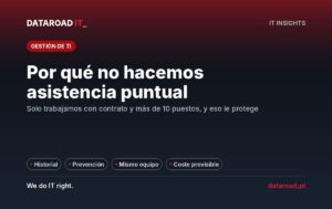 Asistencia informática puntual vs contrato IT Unlimited: porque solo trabajamos en contrato — DataRoad