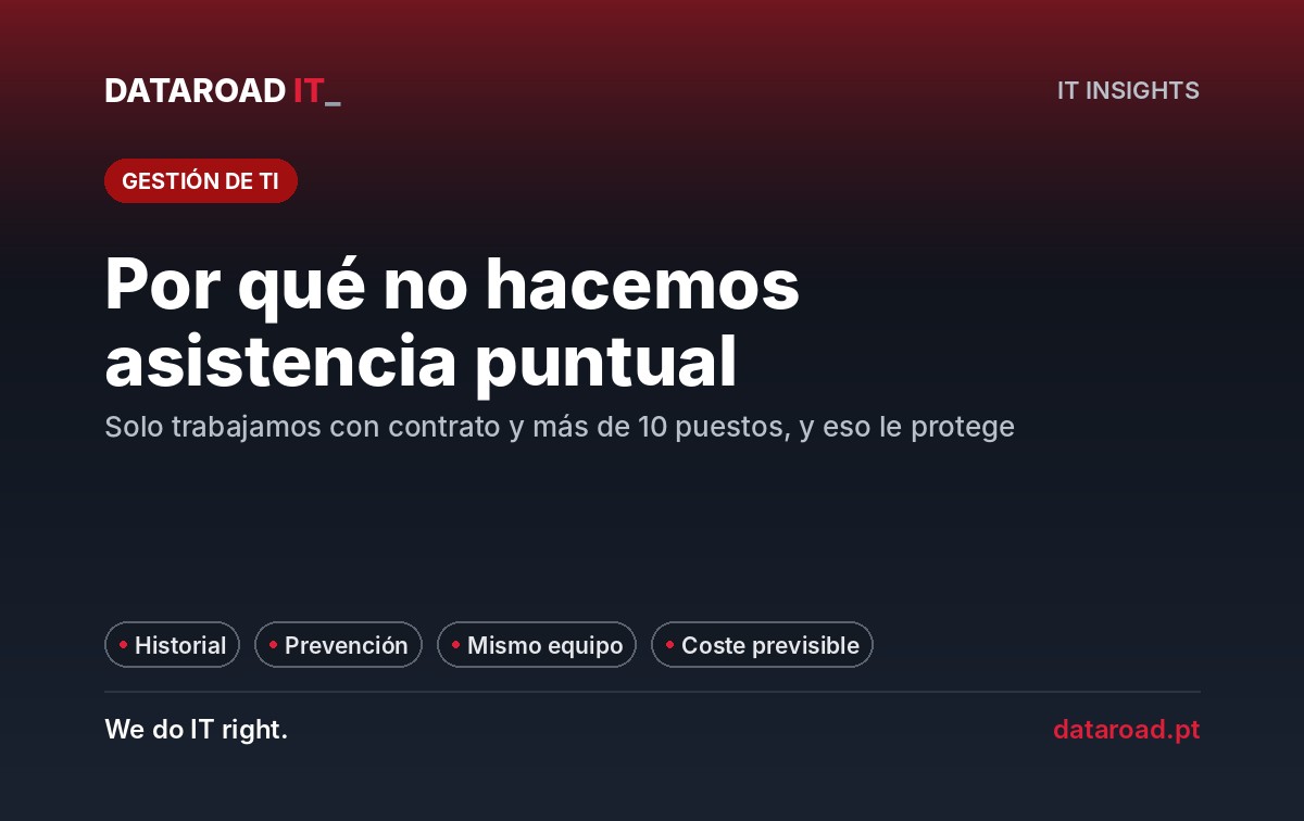 Asistencia informática puntual vs contrato IT Unlimited: porque solo trabajamos en contrato — DataRoad