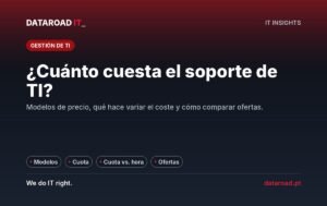 Coste del soporte informático para empresas: modelos de precios, por hora o por proyecto y cómo comparar propuestas — DataRoad