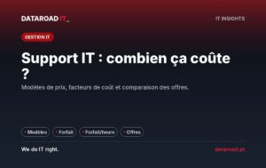 Coût du support informatique pour les entreprises : modèles de prix, forfait ou horaire et comment comparer les propositions — DataRoad