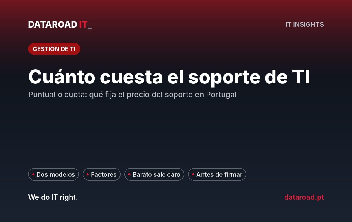 ¿Cuánto cuesta el soporte informático para empresas en Portugal: modelos y factores de precio — DataRoad
