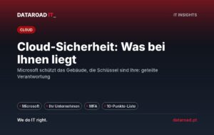 Sicherheit in der Cloud: Was Microsoft schützt und was in der Verantwortung Ihrer Firma liegt — DataRoad