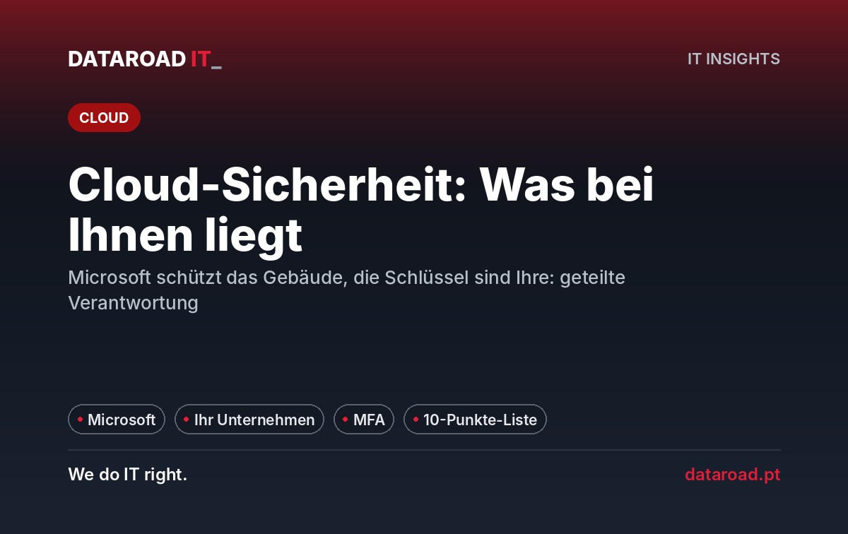 Sicherheit in der Cloud: Was Microsoft schützt und was in der Verantwortung Ihrer Firma liegt — DataRoad
