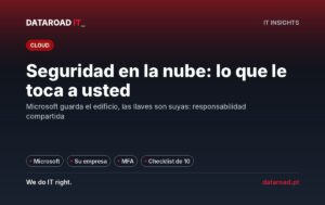 Seguridad en la nube: lo que protege Microsoft y lo que queda a cargo de su empresa — DataRoad