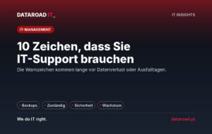 Professioneller IT-Support: 10 Warnsignale, dass Ihr Unternehmen den IT-Bereich professionalisieren muss — DataRoad