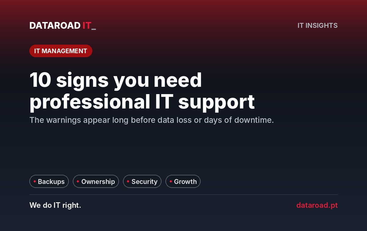 Apoio informático profissional: 10 sinais de alerta de que a sua empresa precisa de profissionalizar o IT — DataRoad