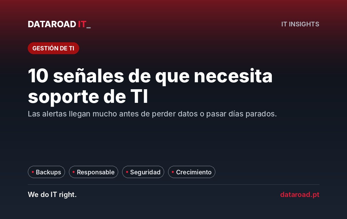 Apoio informático profissional: 10 sinais de alerta de que a sua empresa precisa de profissionalizar o IT — DataRoad