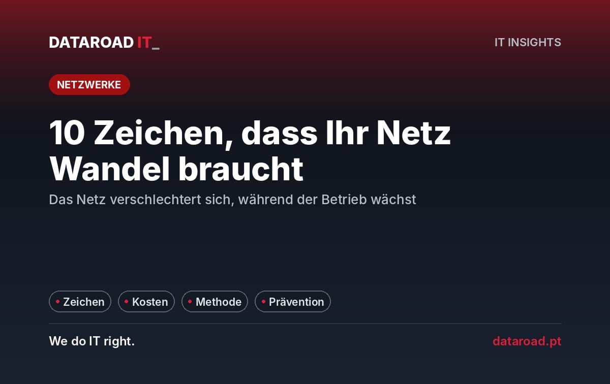 Modernisierung des IT-Netzwerks: Zehn Warnsignale und wie man eine gute Aktualisierung im Unternehmen durchführt — DataRoad