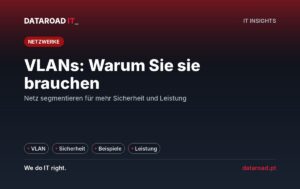 VLANs und Netzwerksegmentierung im Unternehmen: Was sie sind und warum sie die Sicherheit und Leistung verbessern — DataRoad