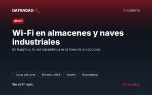 Wi-Fi en almacenes y unidades industriales: cobertura fiable donde se realiza la operación logística — DataRoad