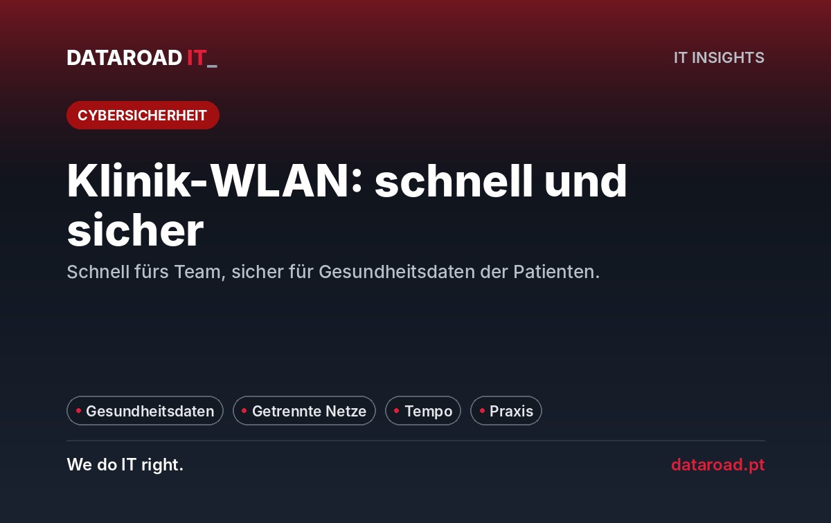 Wi-Fi in Kliniken: Schneller Netzwerk für das Team und sicher für die Patientendaten gemäß DSGVO — DataRoad