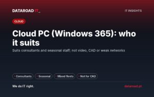 Windows 365: for those who need a PC in the cloud — consultants, seasonal workers and teams without an office — DataRoad