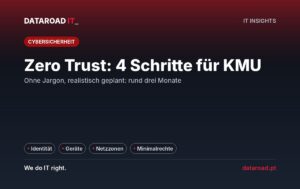 Zero Trust für KMU: Identität, Geräte, Netzwerk und minimaler Zugriff in vier Schritten und etwa drei Monaten — DataRoad